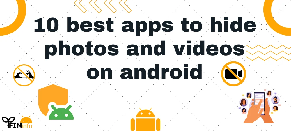 10 best apps to hide photos and videos on android