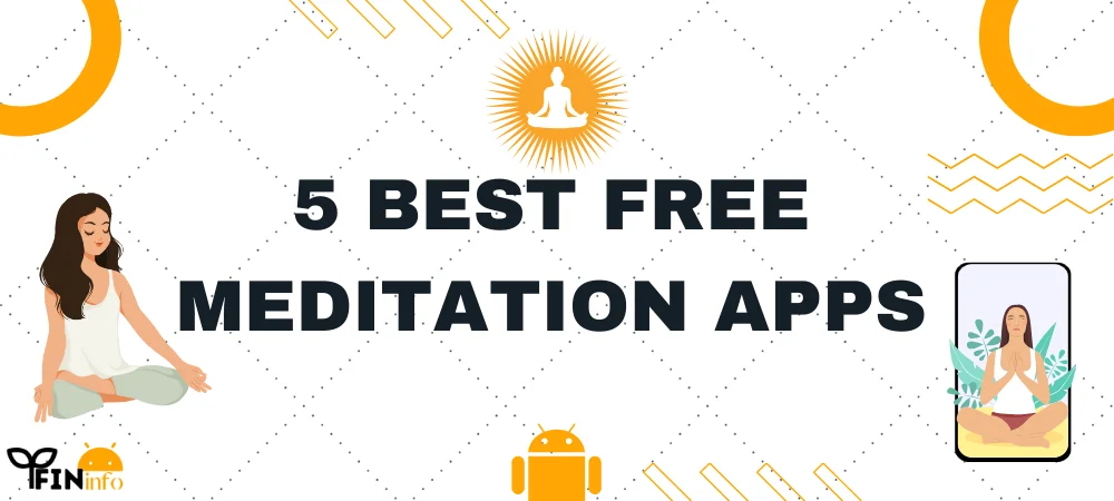 ध्यान से तनाव को करें दूर इन 5 Best Free Meditation Apps In Hindi के साथ
