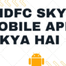 Hdfc Sky Mobile App kya hai