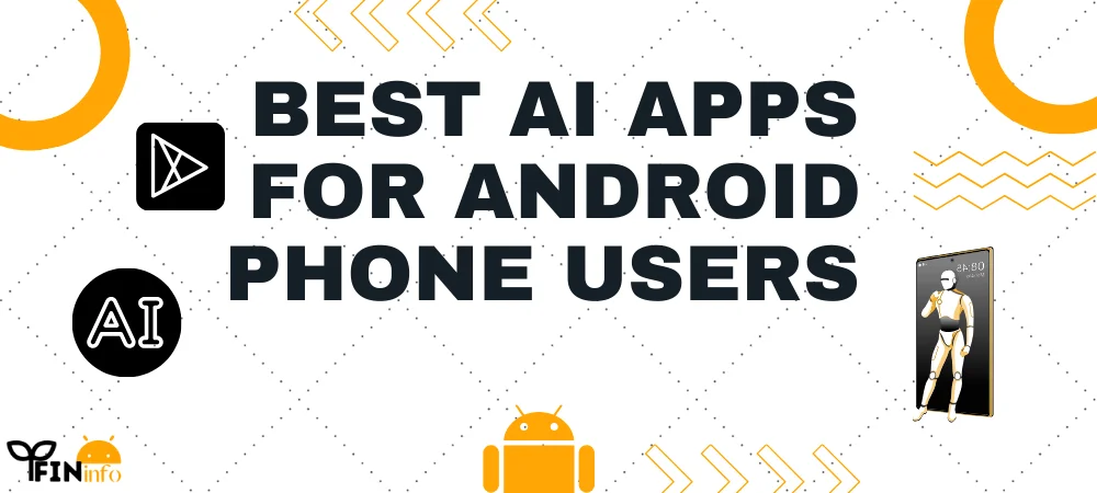 best ai apps for android phone users