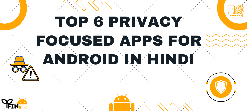 top 6 privacy focused apps for android in hindi