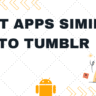 Best Apps Similar To Tumblr