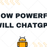 How Powerful Will ChatGPT5?